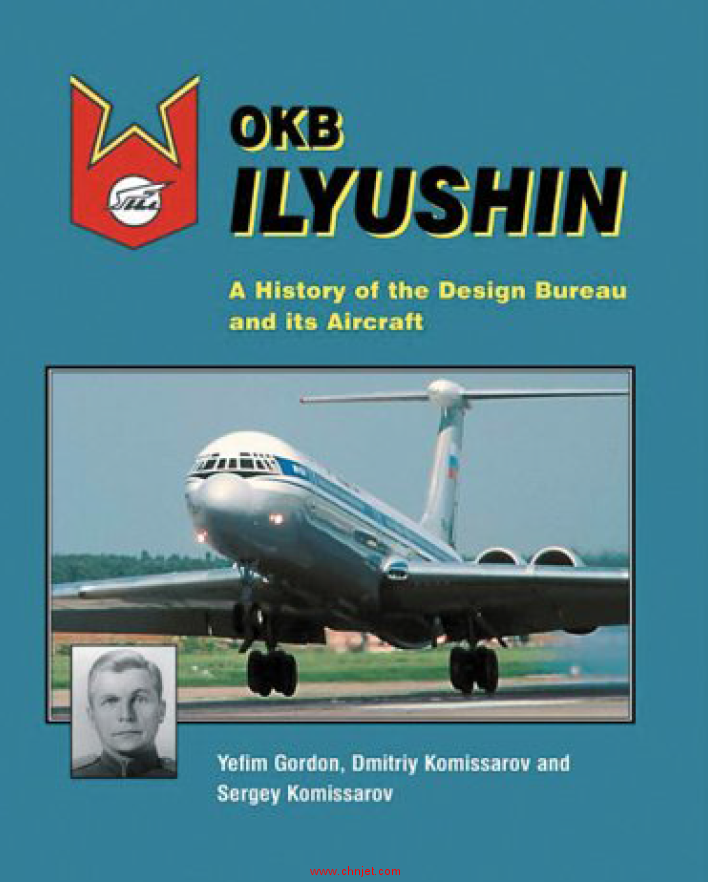 《OKB Ilyushin: A History of the Design Bureau and its Aircraft》