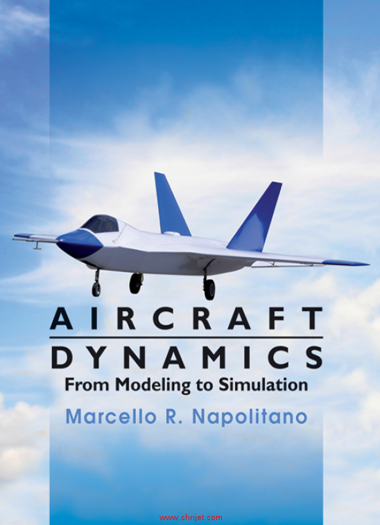 《Aircraft Dynamics: From Modeling to Simulation》