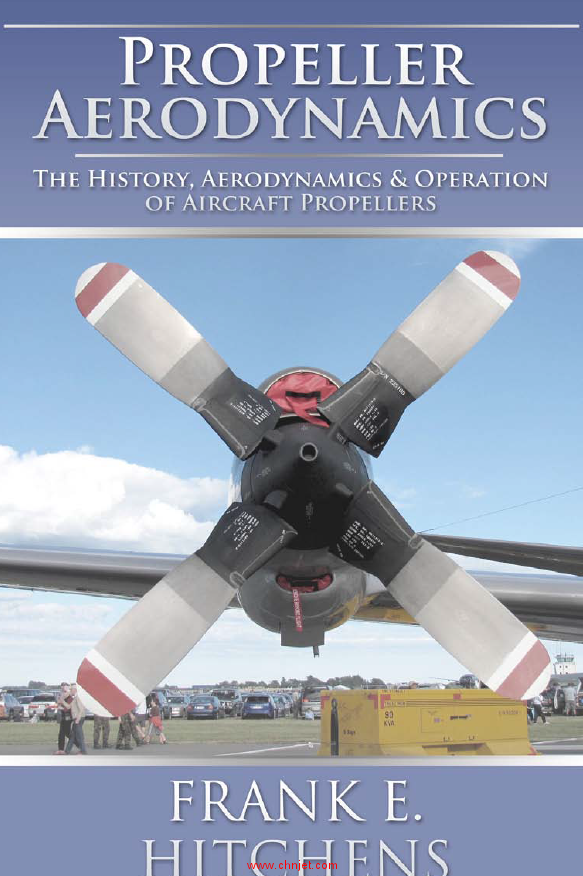 《Propellor Aerodynamics The History, Aerodynamics & Operation of Aircraft Propellers》
