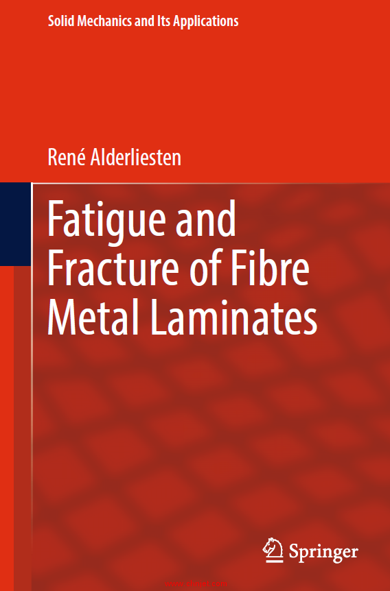 《Fatigue And Fracture of Fibre Metal Laminates》