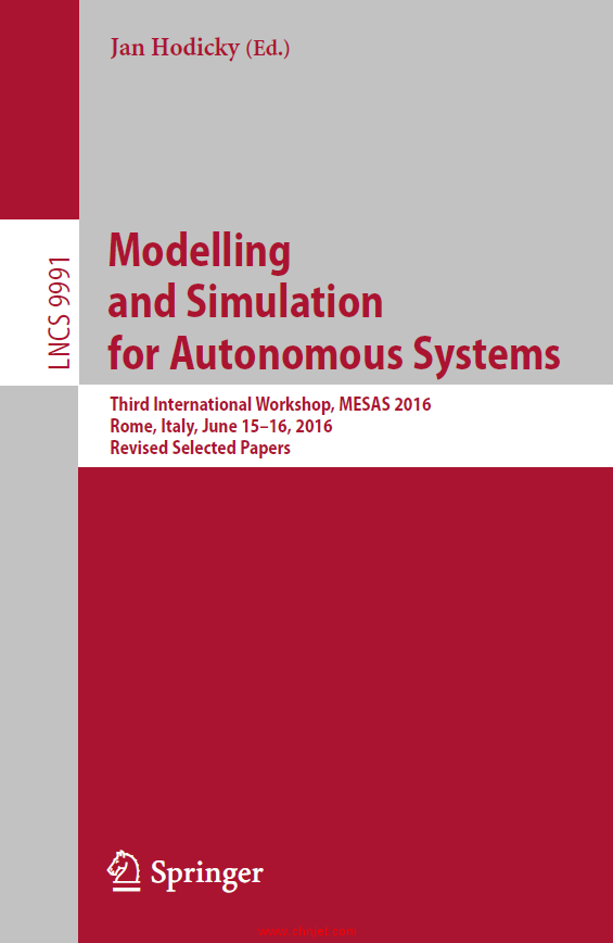 《Modelling and Simulation for Autonomous Systems: Third International Workshop, MESAS 2016, Rome, I ...