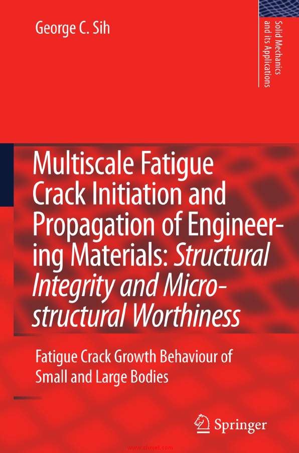 《Multiscale Fatigue Crack Initiation and Propagation of Engineering Materials: Structural Integrity ...