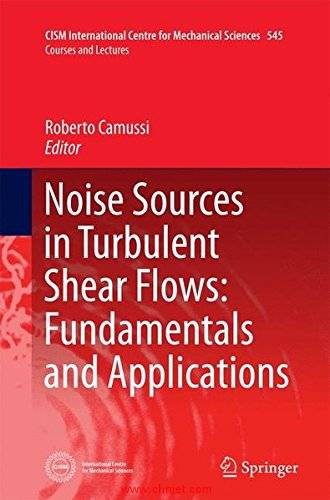《Noise Sources in Turbulent Shear Flows: Fundamentals and Applications》