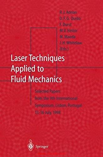 《Laser Techniques Applied to Fluid Mechanics: Selected Papers from the 9th International Symposium  ...