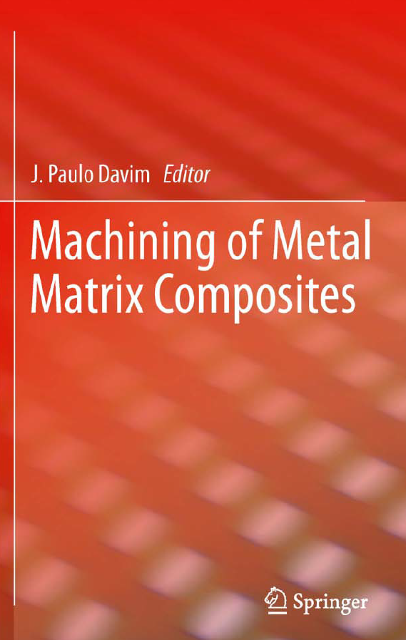 《Machining of Metal Matrix Composites》