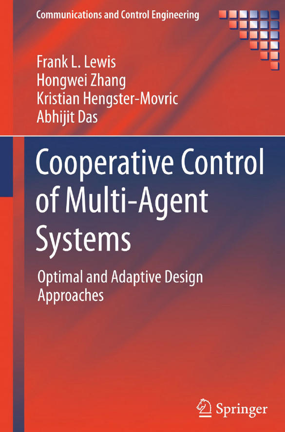 《Cooperative Control of Multi-Agent Systems: Optimal and Adaptive Design Approaches》