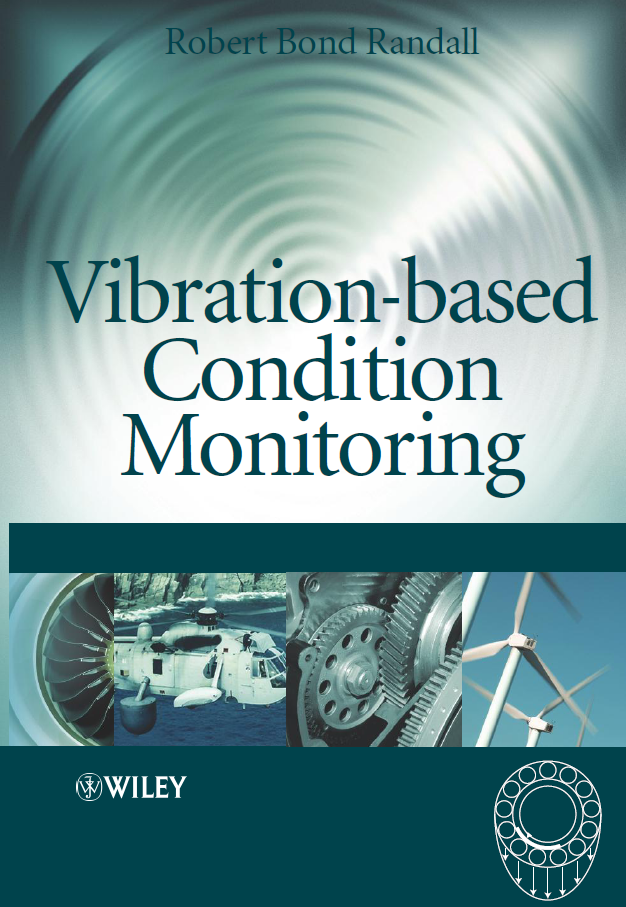 《Vibration-based Condition Monitoring: Industrial, Automotive and Aerospace Applications》