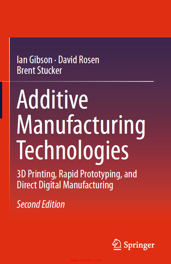 《Additive Manufacturing Technologies：3D Printing, Rapid Prototyping, and Direct Digital Manufactur ...