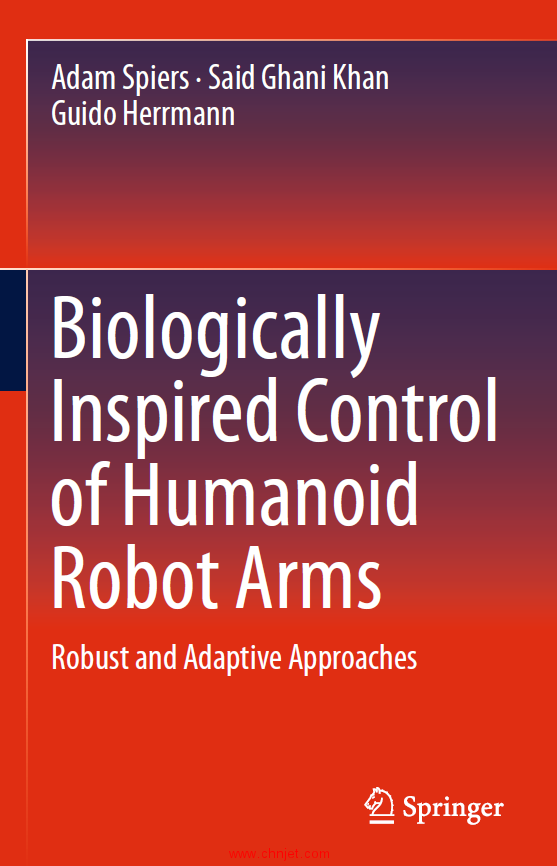 《Biologically Inspired Control of Humanoid Robot Arms: Robust and Adaptive Approaches》
