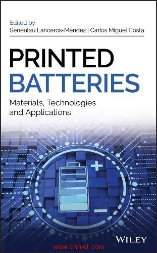 《Printed Batteries：Materials, Technologies and Applications》