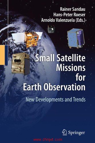 《Small Satellite Missions for Earth Observation: New Developments and Trends》