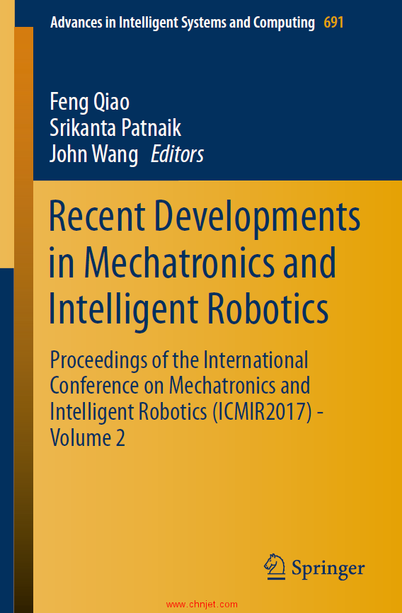 《Recent Developments in Mechatronics and Intelligent Robotics：Proceedings of the International Con ...