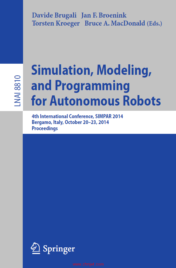 《Simulation, Modeling,and Programming for Autonomous Robots：4th International Conference, SIMPAR 2 ...