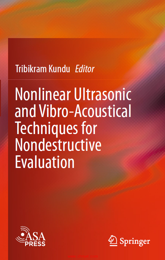 《Nonlinear Ultrasonic and Vibro-Acoustical Techniques for Nondestructive Evaluation》