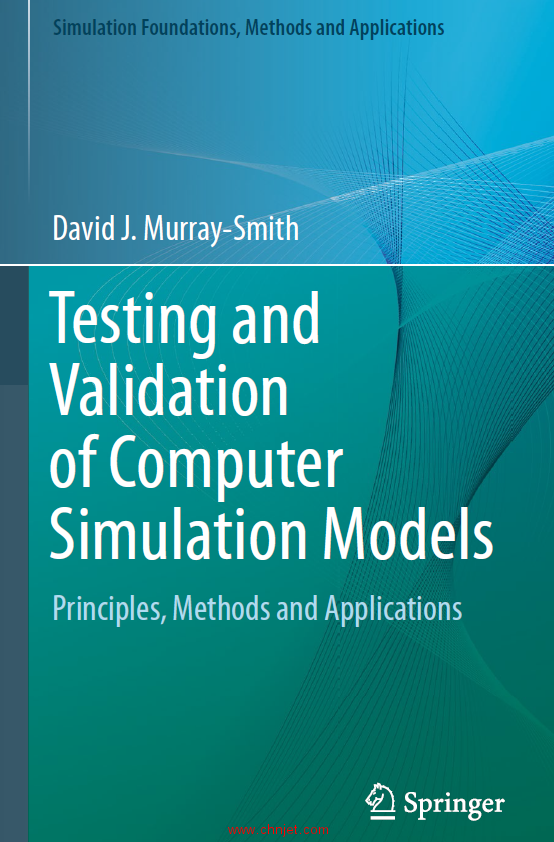 《Testing and Validation of Computer Simulation Models：Principles, Methods and Applications》