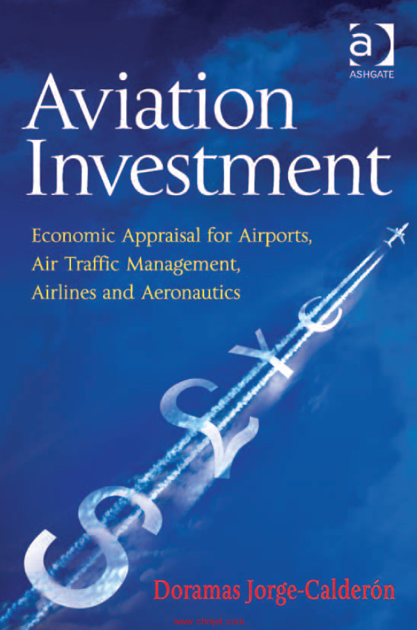 《Aviation Investment：Economic Appraisal for Airports, Air Traffic Management, Airlines and Aeronau ...