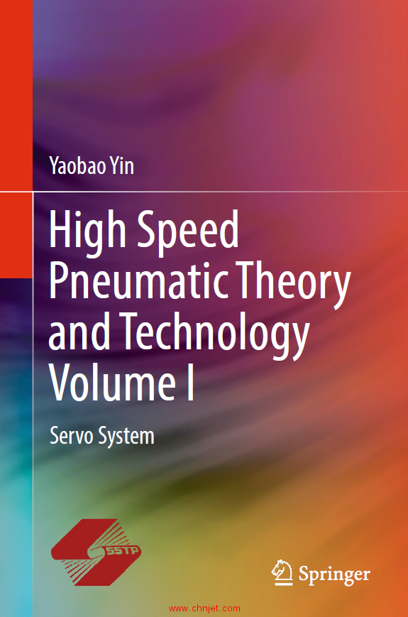 《High Speed Pneumatic Theory and Technology：Volume I：Servo System》