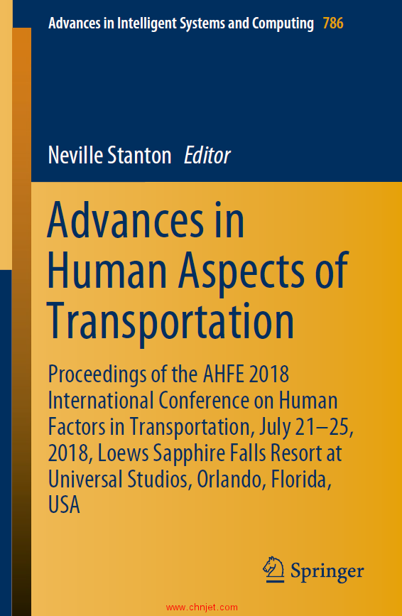 《Advances in Human Aspects of Transportation：Proceedings of the AHFE 2018 International Conference ...
