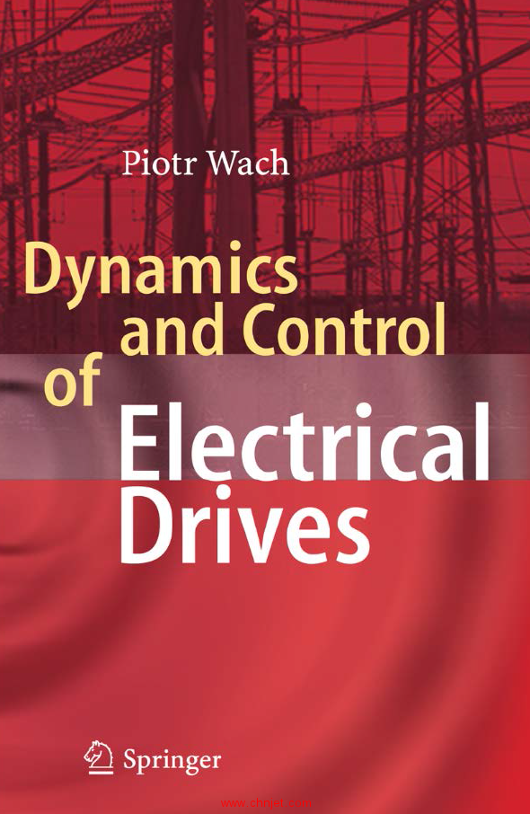 《Dynamics and Control of Electrical Drives》