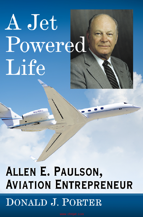 《A Jet Powered Life：Allen E. Paulson,Aviation Entrepreneur》