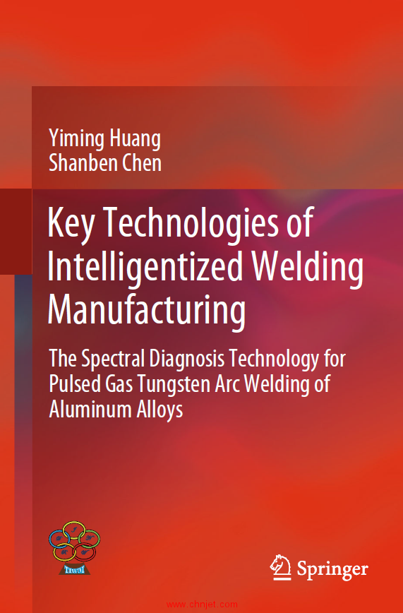 《Key Technologies of Intelligentized Welding Manufacturing：The Spectral Diagnosis Technology for P ...