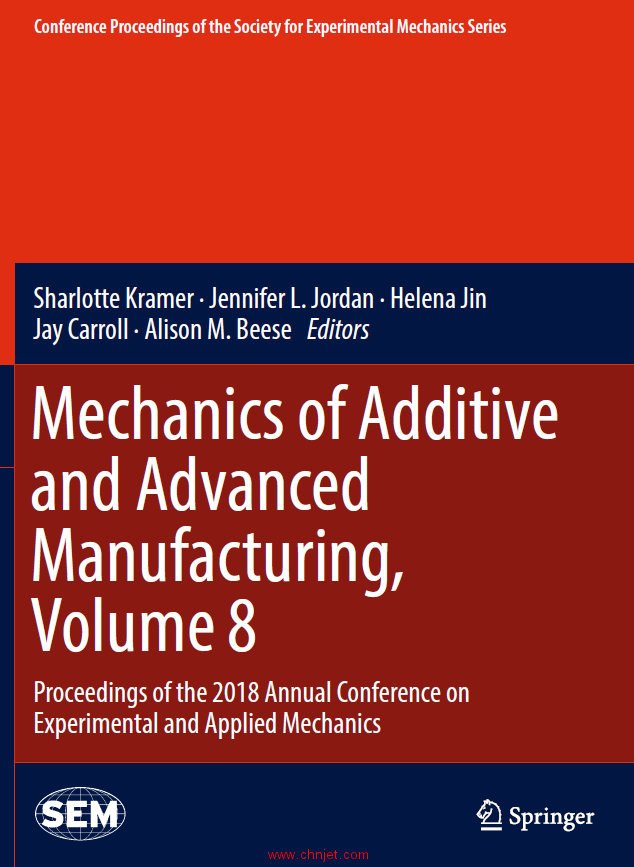 《Mechanics of Additive and Advanced Manufacturing, Volume 8：Proceedings of the 2018 Annual Confere ...