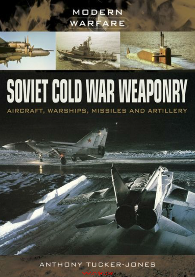 《Soviet Cold War Weaponry: Aircraft, Warships and Missiles》