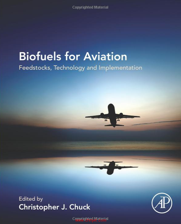 《Biofuels for Aviation: Feedstocks, Technology and Implementation》