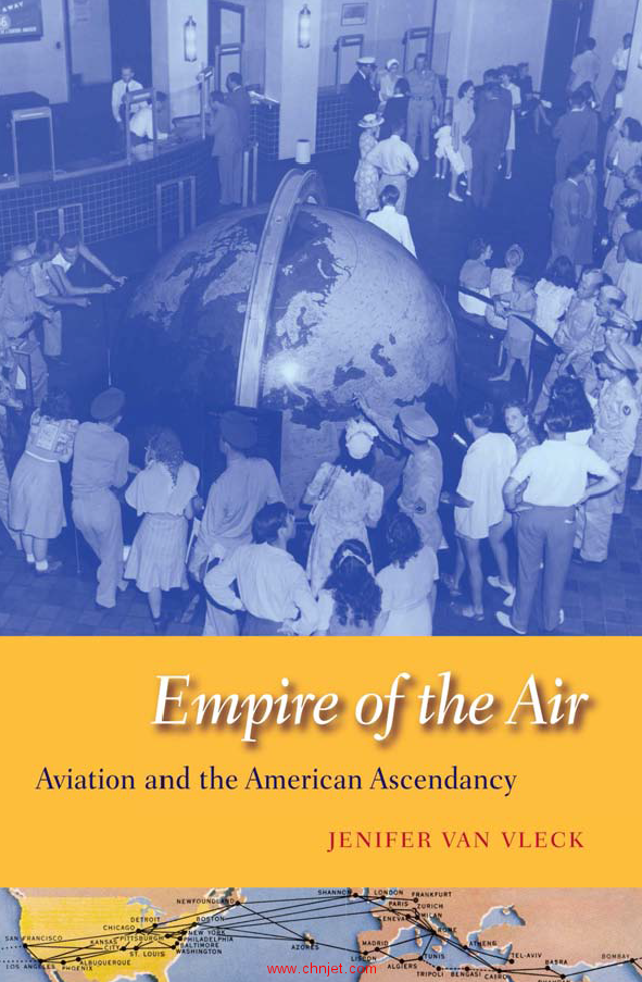 《Empire of the Air:Aviation and the American Ascendancy》