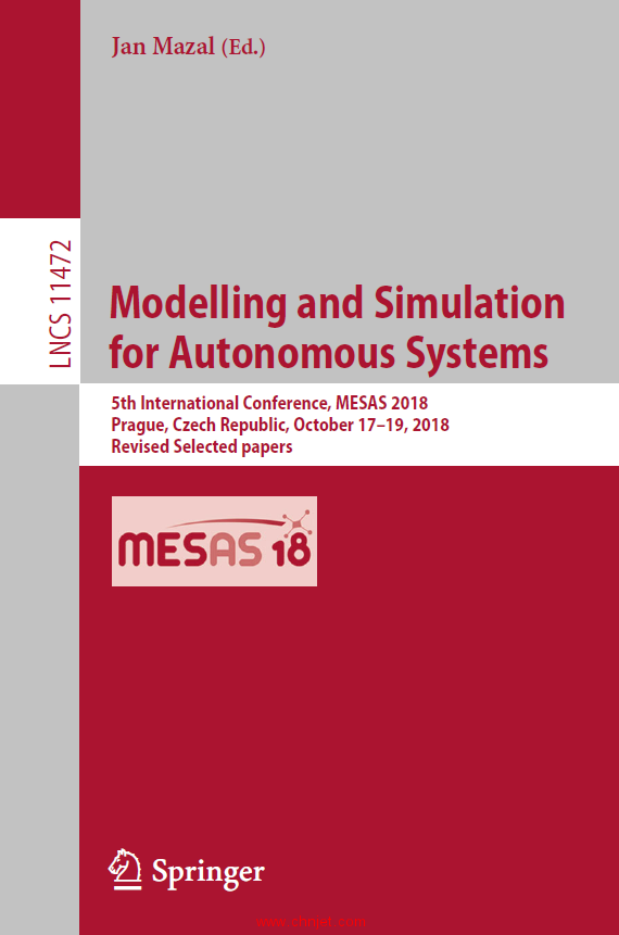 《Modelling and Simulation for Autonomous Systems：5th International Conference, MESAS 2018 Prague,  ...
