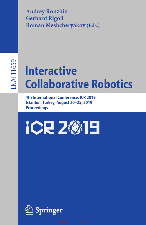 《Interactive Collaborative Robotics：4th International Conference, ICR 2019 Istanbul, Turkey, Augus ...
