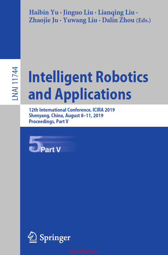 《Intelligent Robotics and Applications：12th International Conference, ICIRA 2019 Shenyang, China,  ...