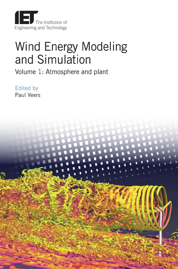 《Wind Energy Modeling and Simulation：Volume 1: Atmosphere and plant》