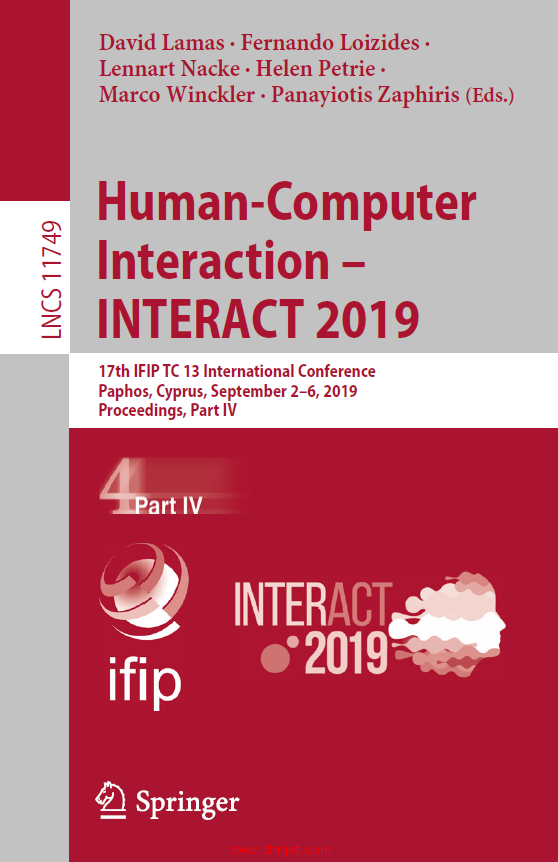 《Human-Computer Interaction –INTERACT 2019：17th IFIP TC 13 International Conference Paphos, Cypru ...