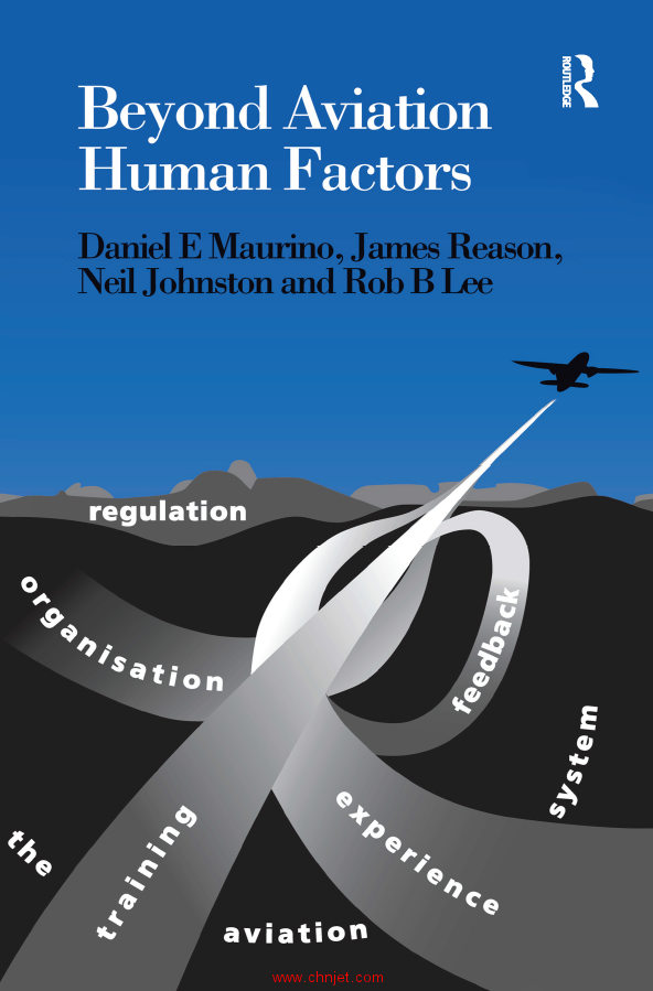 《Beyond Aviation Human Factors：Safety in High Technology Systems》