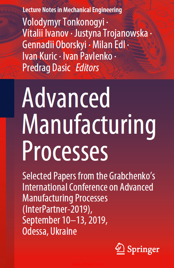 《Advanced Manufacturing Processes：Selected Papers from the Grabchenko’s International Conference  ...