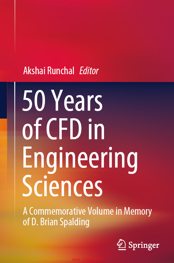 《50 Years of CFD in Engineering Sciences：A Commemorative Volume in Memory of D. Brian Spalding》 ...