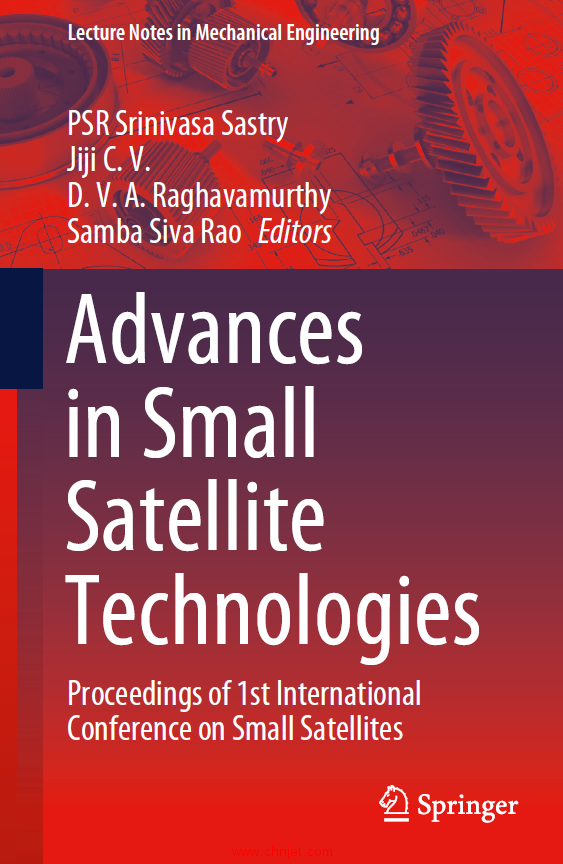 《Advances in Small Satellite Technologies：Proceedings of 1st International Conference on Small Sat ...