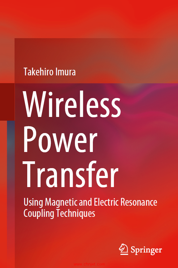 《Wireless Power Transfer：Using Magnetic and Electric Resonance Coupling Techniques》