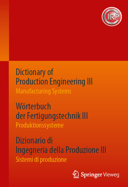 《Dictionary of Production Engineering III –Manufacturing Systems》