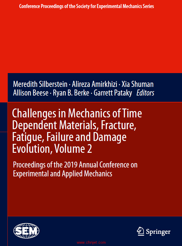 《Challenges in Mechanics of Time Dependent Materials, Fracture, Fatigue,Failure and Damage Evolutio ...