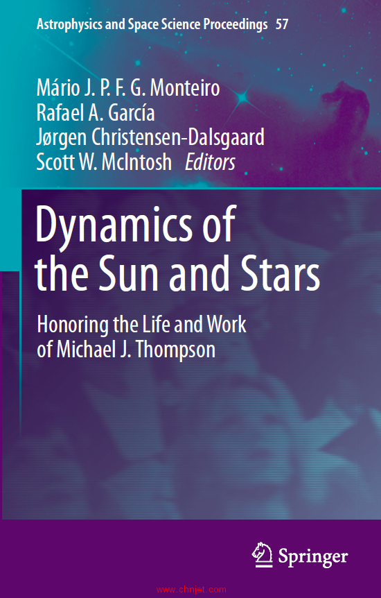 《Dynamics of the Sun and Stars：Honoring the Life and Work of Michael J. Thompson》