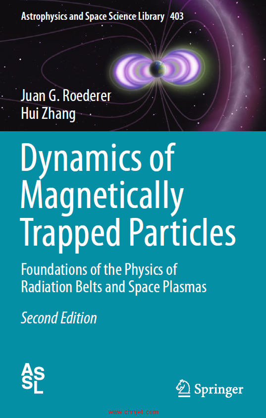《Dynamics of Magnetically Trapped Particles：Foundations of the Physics of Radiation Belts and Spac ...