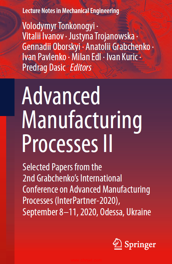 《Advanced Manufacturing Processes II：Selected Papers from the 2nd Grabchenko’s International Conf ...