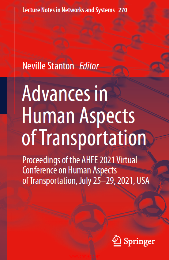《Advances in Human Aspects of Transportation：Proceedings of the AHFE 2021 Virtual Conference on Hu ...