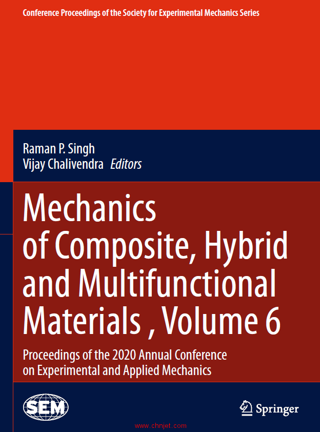 《Mechanics of Composite, Hybrid and Multifunctional Materials,Volume 6：Proceedings of the 2020 Ann ...