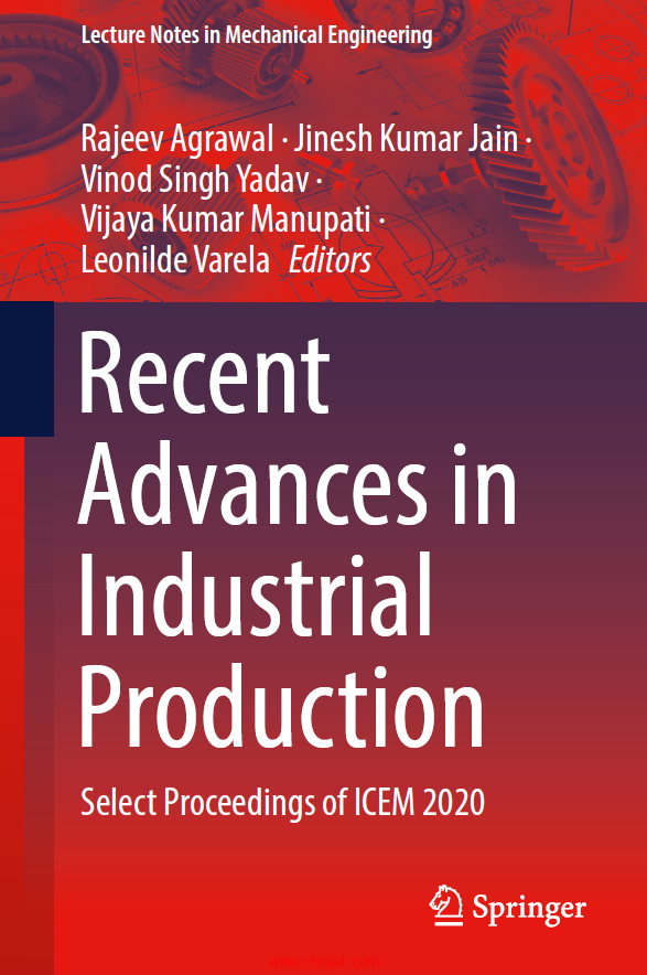 《Recent Advances in Industrial Production：Select Proceedings of ICEM 2020》