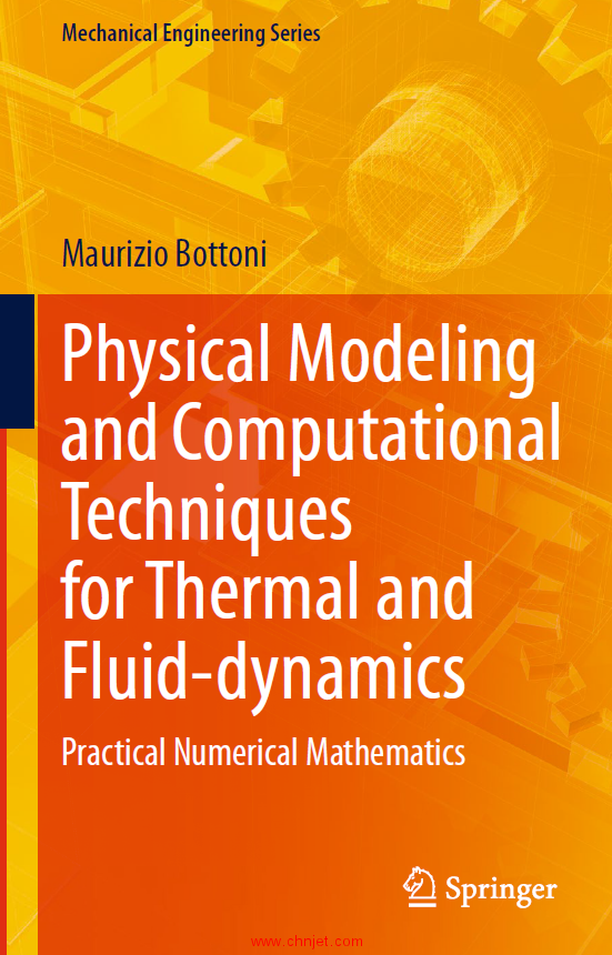 《Physical Modeling and Computational Techniques for Thermal and Fluid-dynamics：Practical Numerical ...