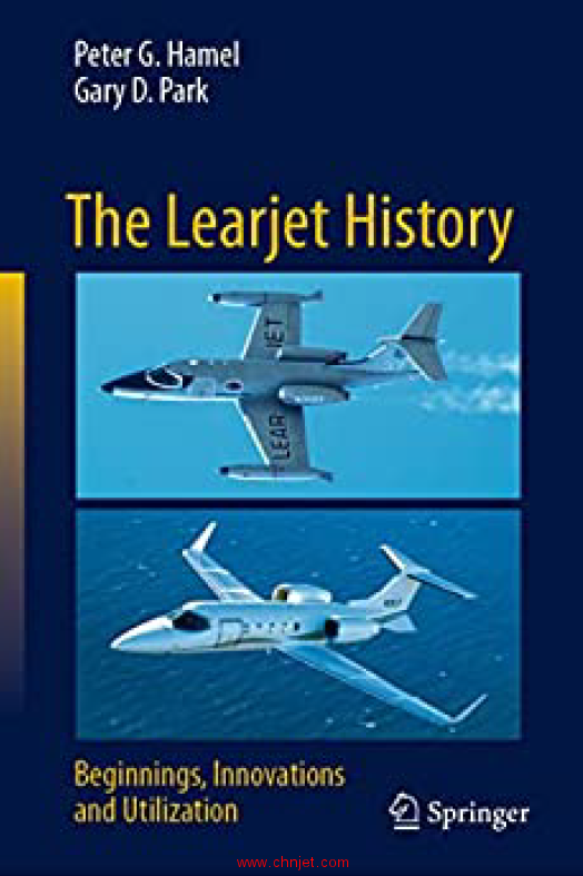 《The Learjet History：Beginnings, Innovations and Utilization》