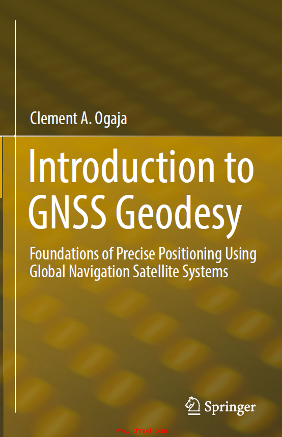 《Introduction to GNSS Geodesy：Foundations of Precise Positioning Using Global Navigation Satellite ...